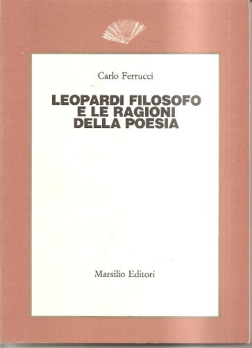 Leopardi filosofo e le ragioni della poesia