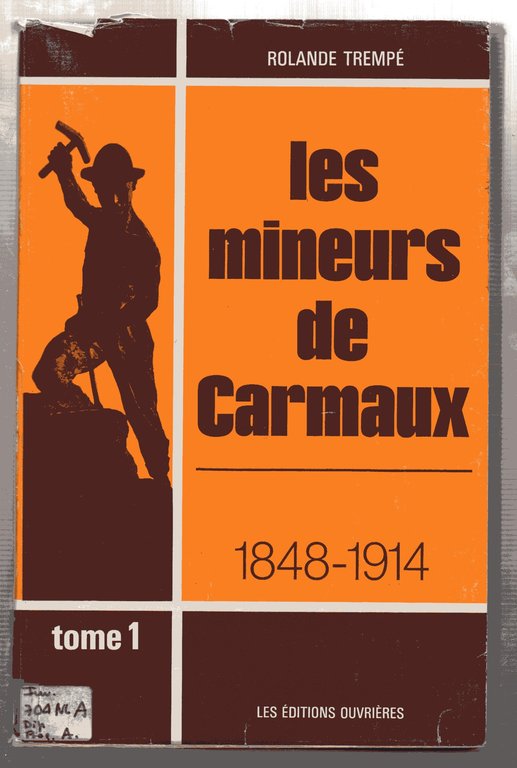 Les Mineurs de Carmaux 1848-1914 tome 1 e 2 2 …