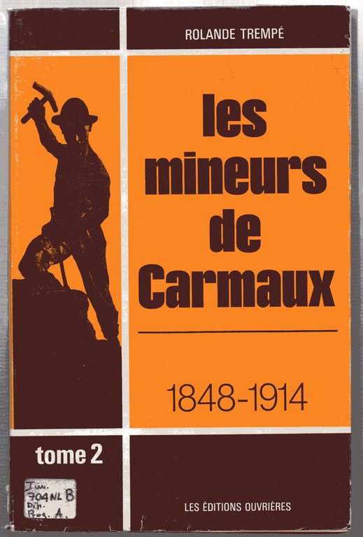 Les Mineurs de Carmaux 1848-1914 tome 1 e 2 2 …