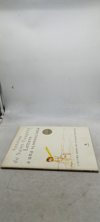 lettere a una sconosciuta l'ultimo amore del piccolo principe