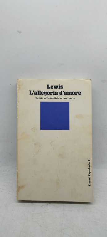 leweis l'allegoria d'amore saggio sulla tradizione medievale einaudi