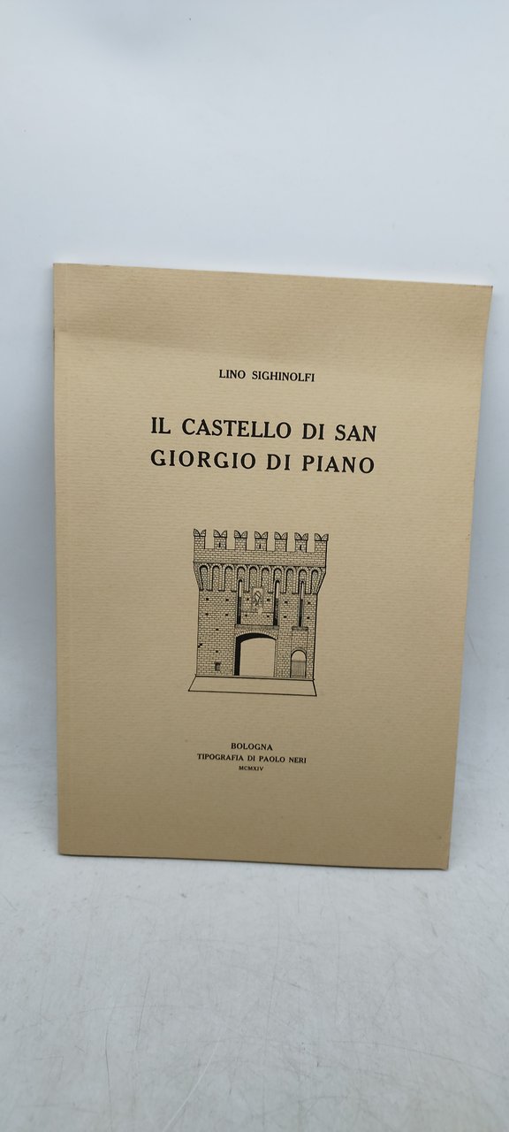 lino sighinolfi il castello di san giorgio di piano