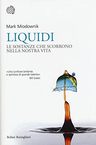Liquidi. Le sostanze che scorrono nella nostra vita | Immagine Gallery 1