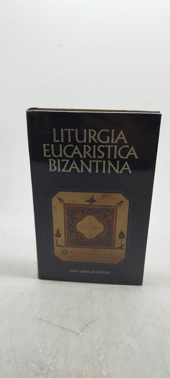 liturgia eucaristica bizantina piero gribaudo editore