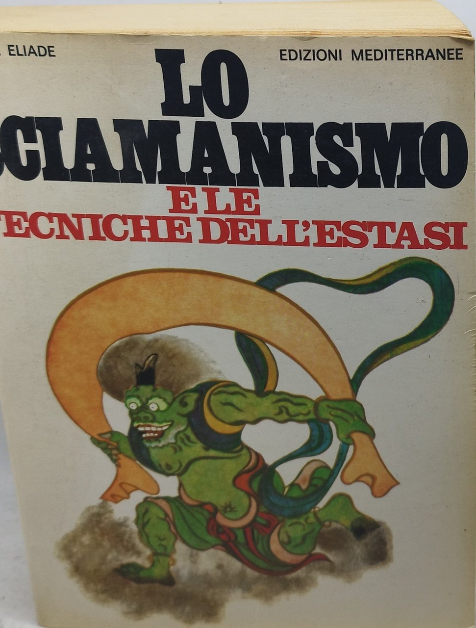 lo sciamanismo e le tecniche dell'estasi