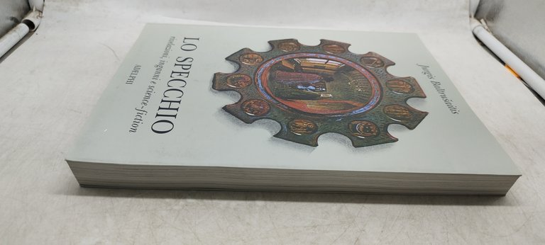 lo specchio rivelazioni inganni e science fiction adelphi