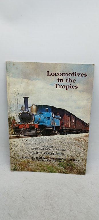 locomotives in the tropics volume 1