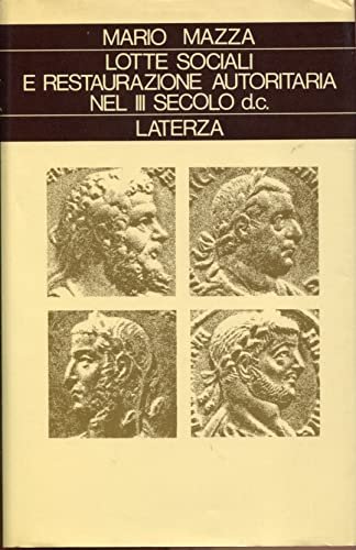 Lotte sociali e restaurazione autoritaria nel III^ secolo d.c.