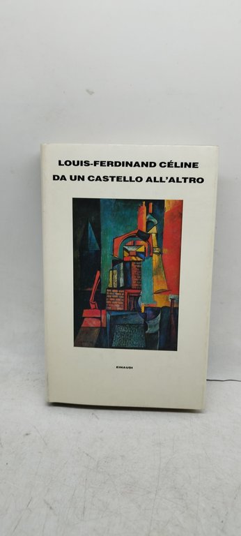 louis ferdinand celine da un castello all'altro