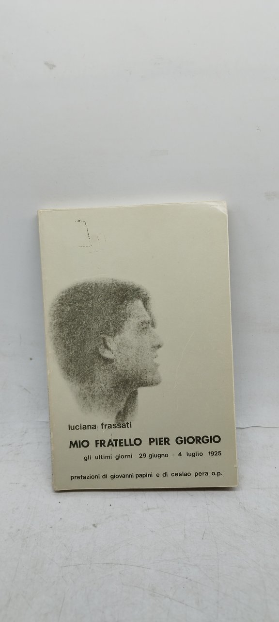 luciana frassati mio fratello per giorgio gli ultimi giorni 29 …