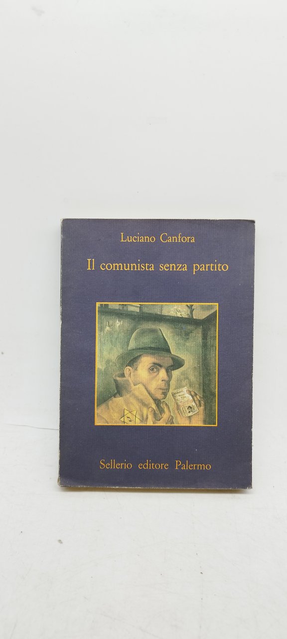 luciano canfora il comunita senza partito sellerio editore