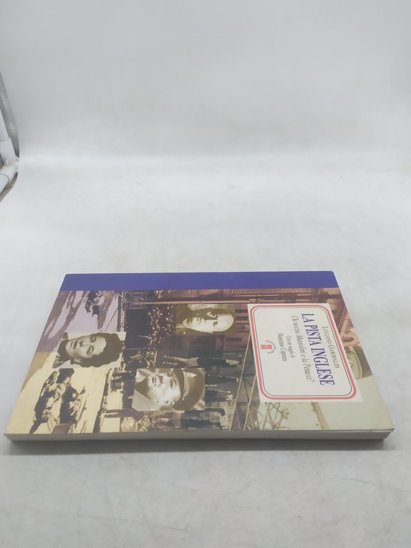 luciano garibaldi la pista inglese chi uccise mussolini e la …