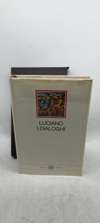 luciano i dialoghi einaudi i millenni
