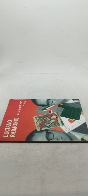 luciano raimondi una passione civile