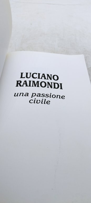luciano raimondi una passione civile