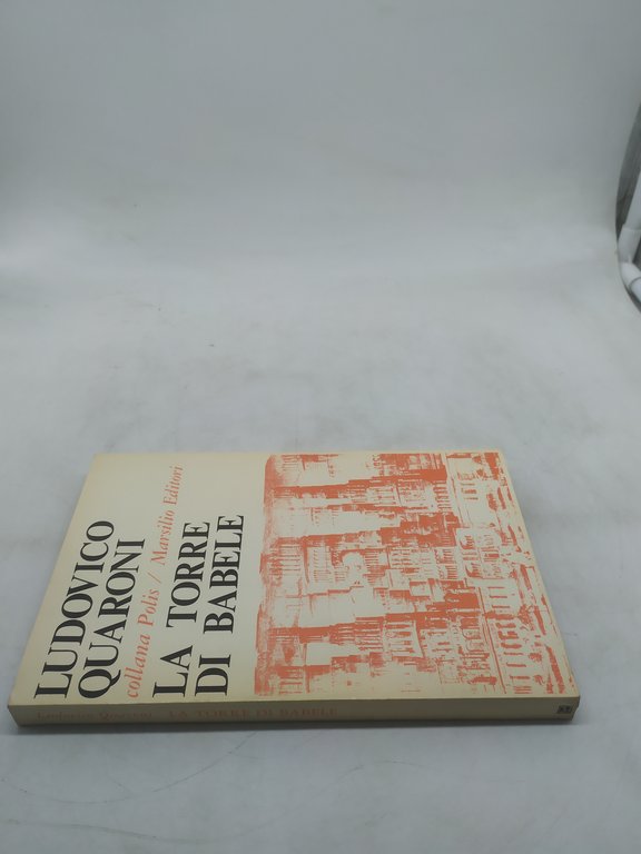 ludovico quaroni la torre di babele collana polis marsilio editore