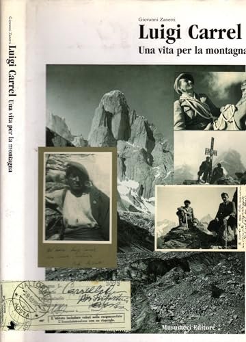 Luigi Carrel. Una vita per la montagna