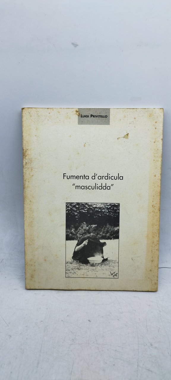 luigi privitello fumenta d'ardicula masculidda