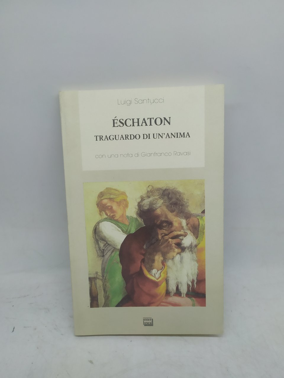 luigi santucci eschaton traguardo di un'anima con una nota di …