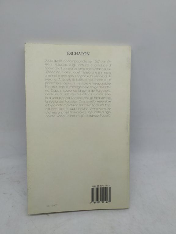 luigi santucci eschaton traguardo di un'anima con una nota di …