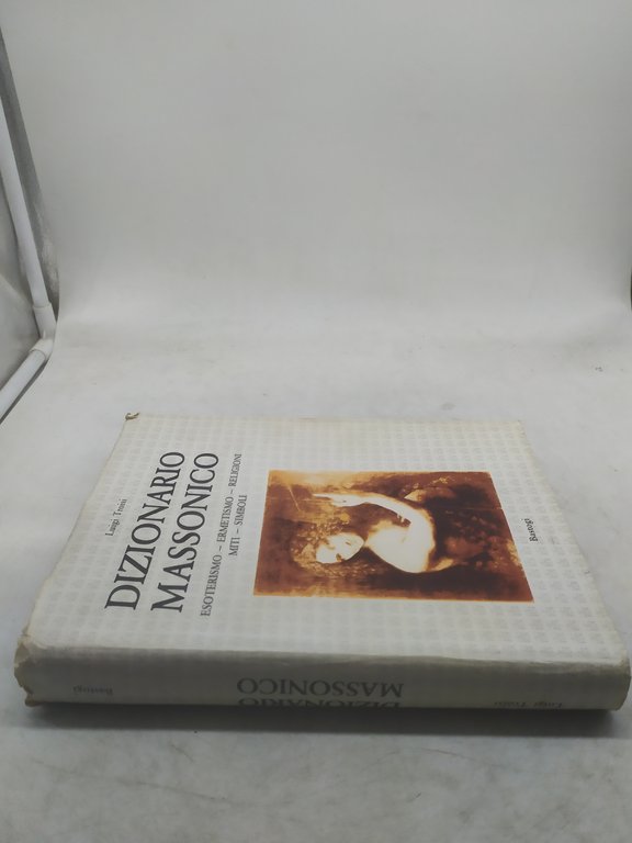 luigi troisi dizionario massonico esoterismo ermetismo religioni miti simboli
