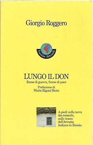 Lungo il Don. Fiume di guerra, fiume di pace