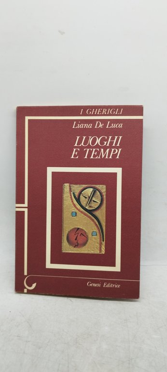 luoghi e tempi liana de luca