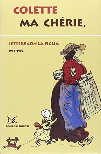 Ma chérie. Lettere con la figlia 1916-1953