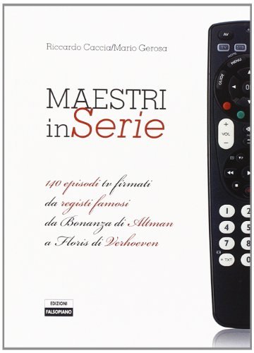 Maestri in serie. 140 episodi firmati da registi famosi da …