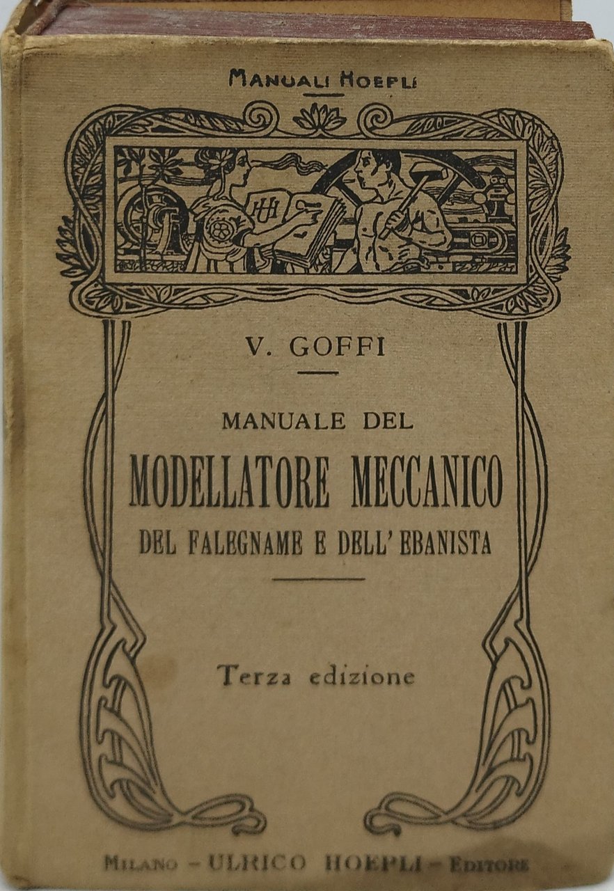 manuale del modellatore meccanico del falegname e dell'ebanista terza edizione
