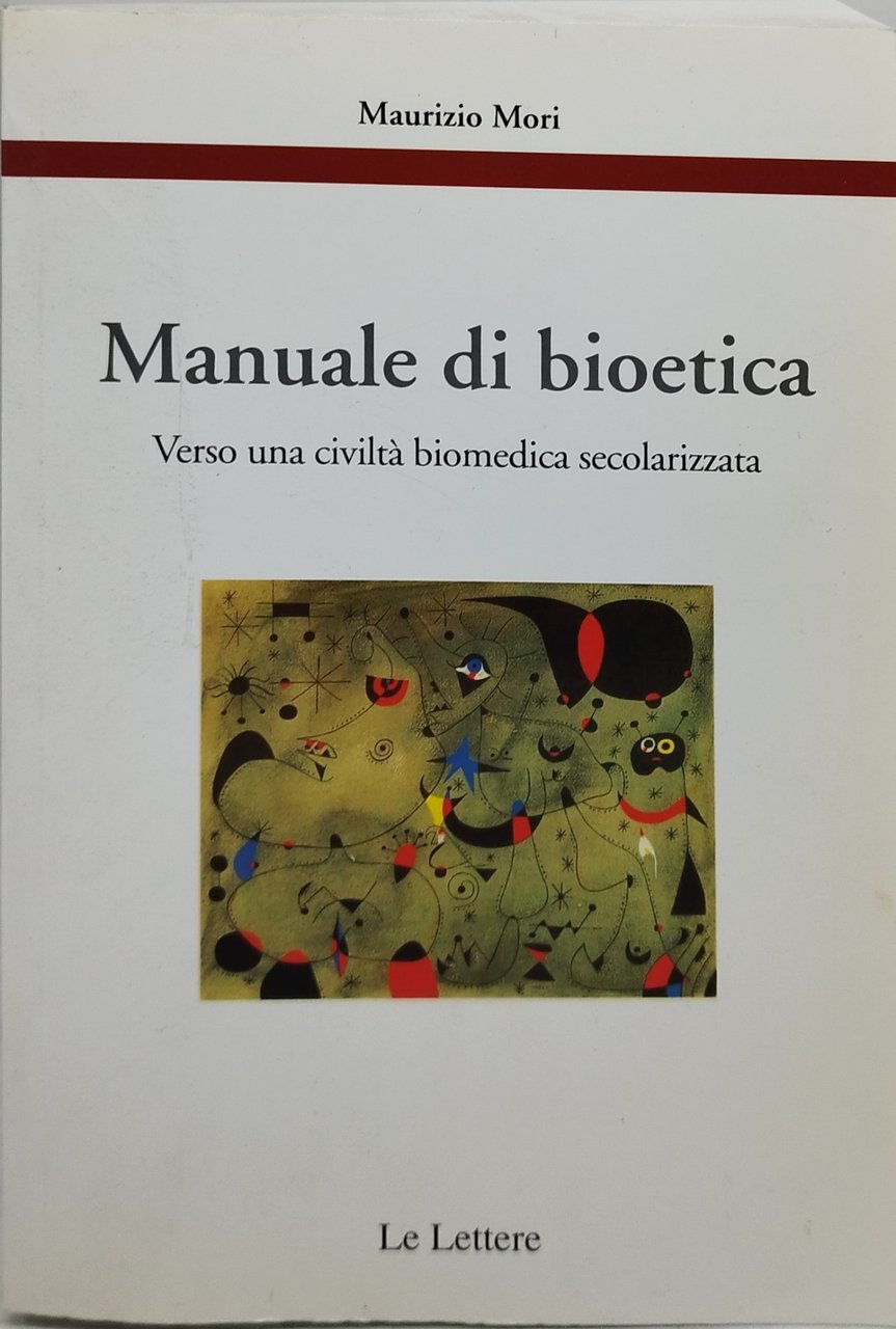 manuale di bioetica verso una civiltà biomedica secolarizzata