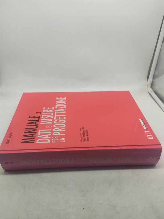 manuale di dati e misure per la progettazione utet
