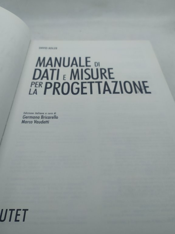 manuale di dati e misure per la progettazione utet