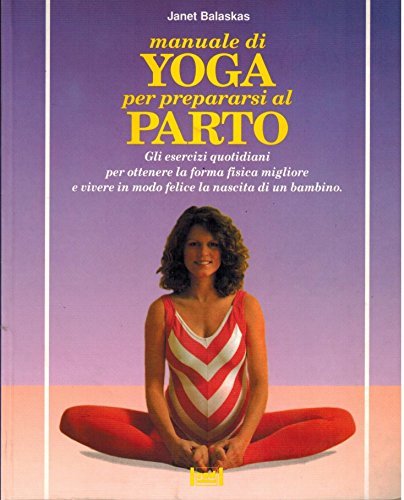 Manuale di yoga per prepararsi al parto