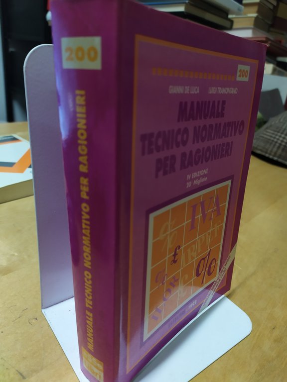 manuale tecnico normativo per ragionieri esselibri gianni de luca luigi …