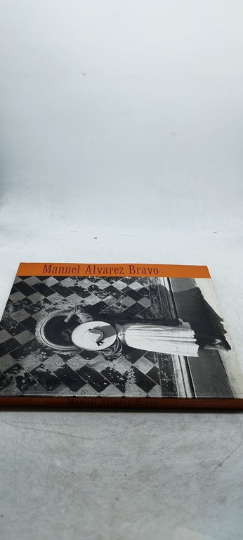 manuel alvarez bravo susan kismaric the museum of modern art …