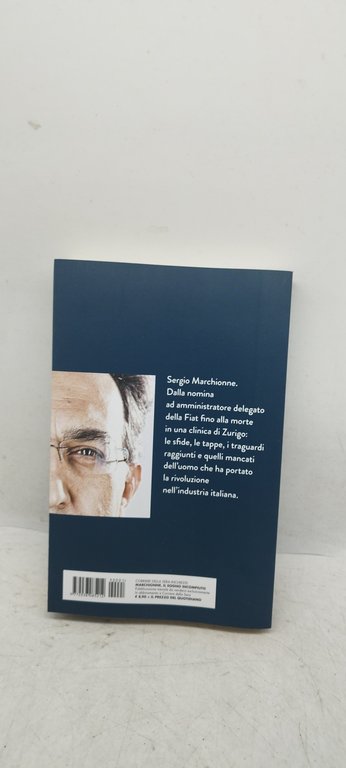 marchionne il sogno incompiuto corriere della sera