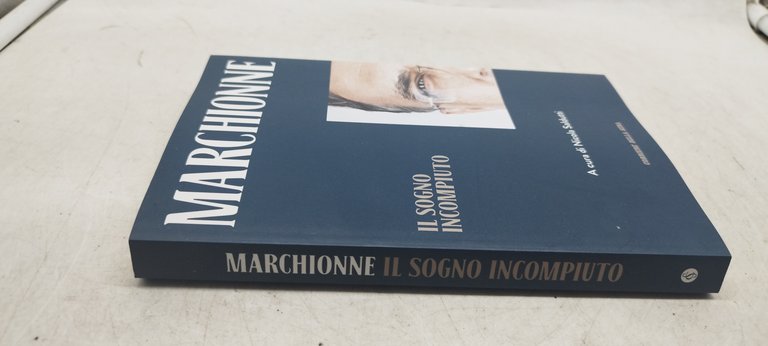 marchionne il sogno incompiuto corriere della sera