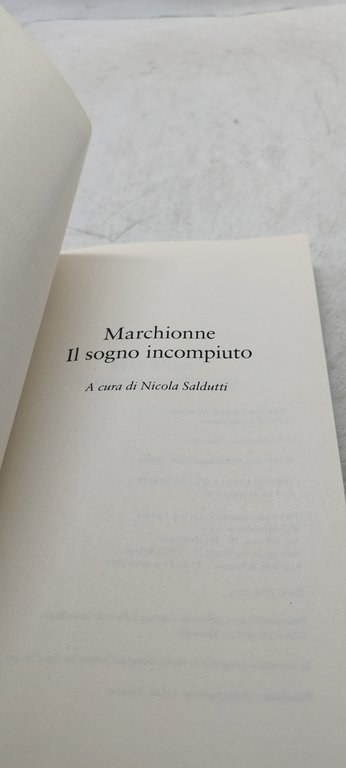 marchionne il sogno incompiuto corriere della sera