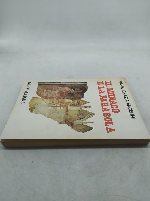 maria ignazia angelini il monaco e la parabola morcelliana