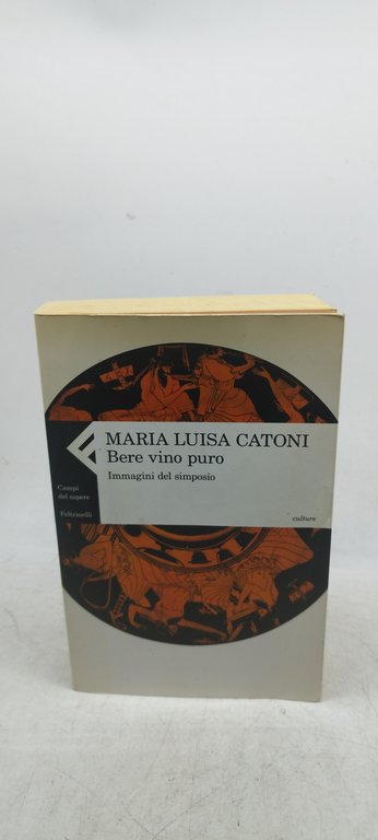 maria luisa catoni bere vino puro immagini del simposio