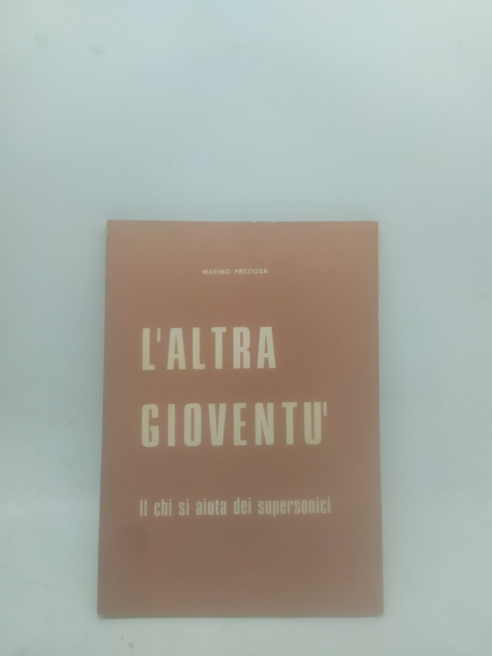 marino preziosa l'altra gioventù il chi si aiuta dei supersonici