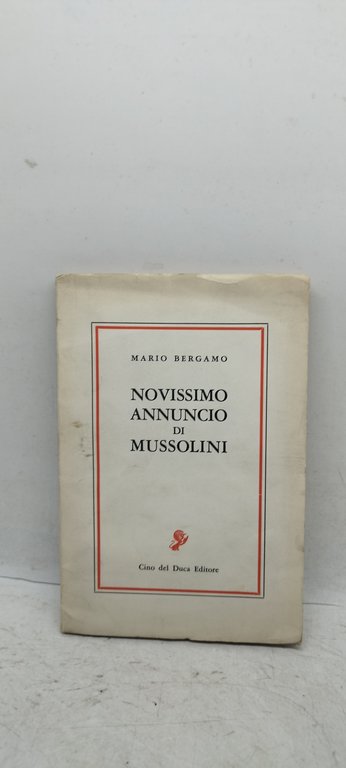 mario bergamo nuovissimo annuncio di mussolini