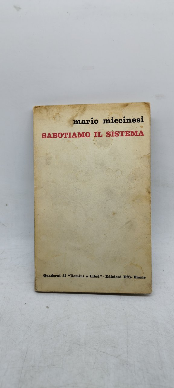 mario miccinesi sabotiamo il sistema quaderni di uomini e libri