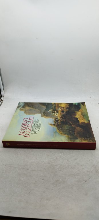 massimo d'azeglio e l'invenzione del paesaggio istoriato