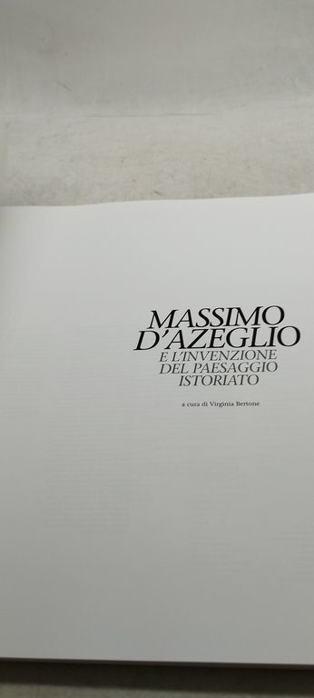 massimo d'azeglio e l'invenzione del paesaggio istoriato
