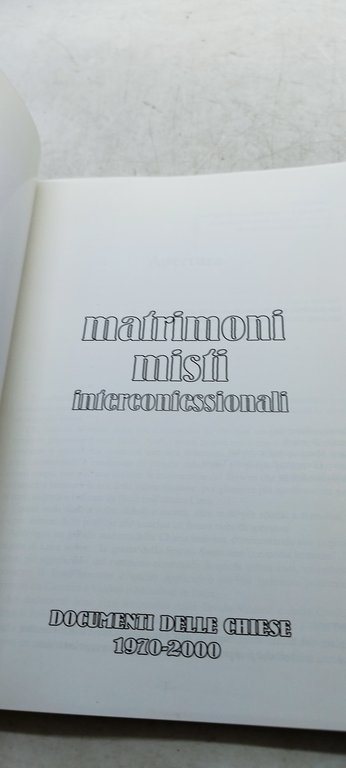 matrimoni misti interconfessionali documenti delle chiese 1970 2000