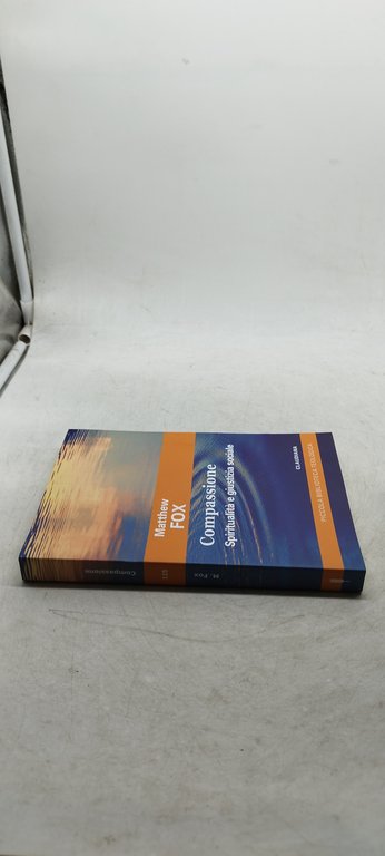 matthew fox compassione spiritualità e giustizia sociale