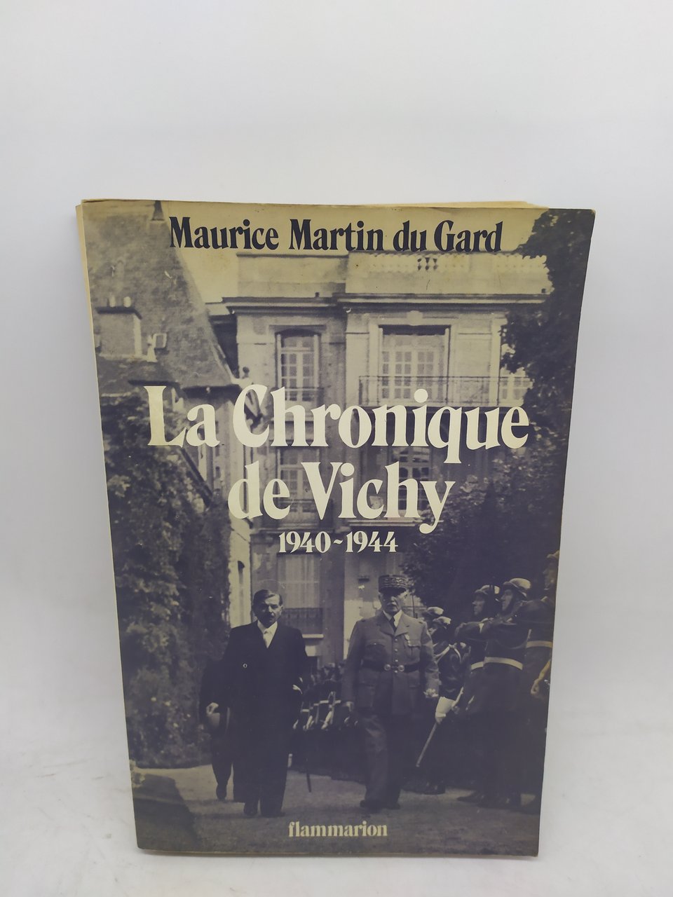 maurice martin du gard la chronique de vichy 1940 1944 …