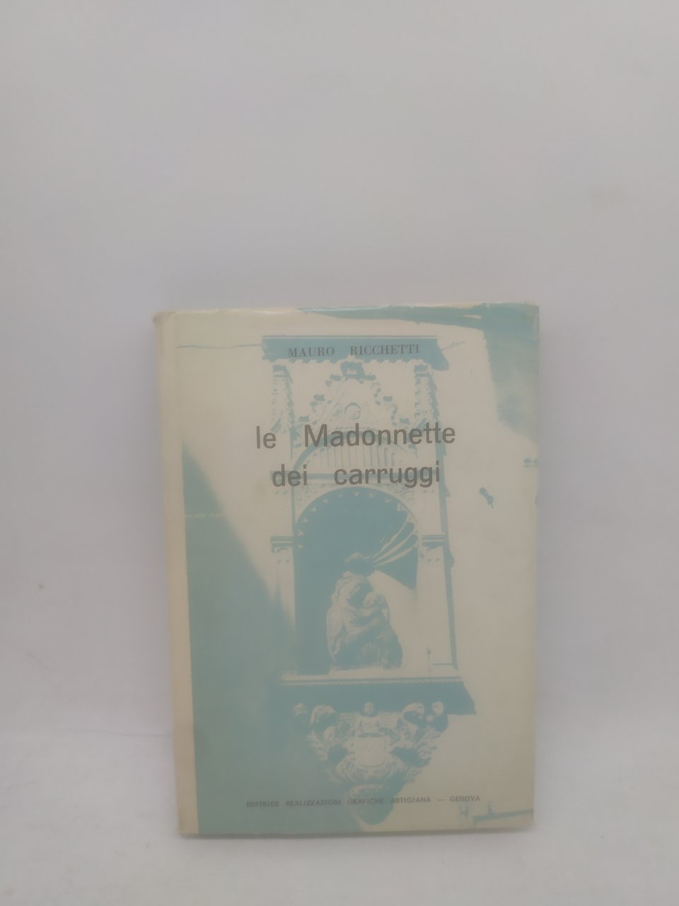 mauro ricchetti le madonnette dei carruggi